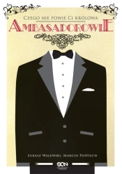 eBook Ambasadorowie. Czego nie powie Ci królowa - Łukasz Walewski epub mobi