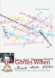 Um Gottes Willen - Henseler Johann