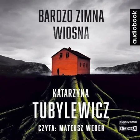 Bardzo zimna wiosna. Audiobook - Krystyna Tubylewicz