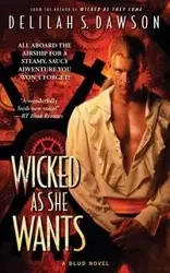 Wicked as She Wants - Delilah S. Dawson