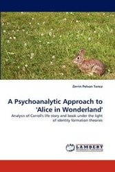 A Psychoanalytic Approach to 'Alice in Wonderland' - Polvan Tunca Zerrin