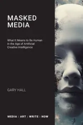 Masked Media - Gary Hall
