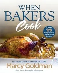 When Bakers Cook - Marcy Goldman