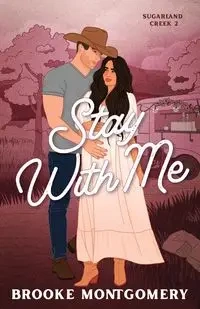 Stay With Me (Illustrated Special Edition Cover) - Brooke Montgomery