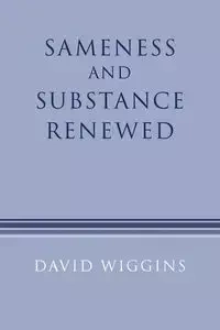 Sameness and Substance Renewed - David Wiggins