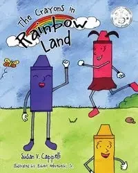 The Crayons in Rainbow Land - Susan V. Cappelli