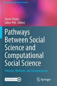 Pathways Between Social Science and Computational Social Science - Rudas Tamás
