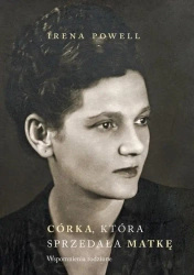 Córka która sprzedała swoją matkę - Irena Powell