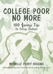 College Poor No More - Perry Michelle Higgins