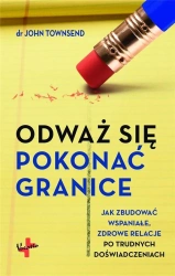 Odważ się pokonać granice - dr John Townsend
