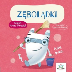 Bajeczki z morałem. Zębolądki - Anna Prudel