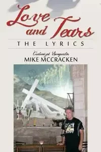 Love and Tears - Mike McCracken