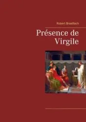 Présence de Virgile - Robert Brasillach