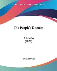 The People's Doctors - Daniel Drake