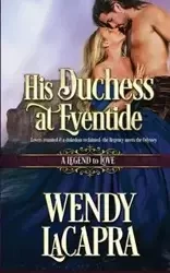 His Duchess at Eventide - Wendy LaCapra