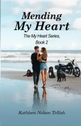 MENDING MY HEART - NELSON KATHLEEN TELLISH
