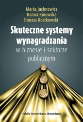 Skuteczne systemy wynagrodzenia - Marta Juchnowicz, Hanna Kinowska, Tomasz Rostkows