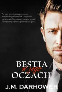 Bestia w jego oczach - Darhower J.M.