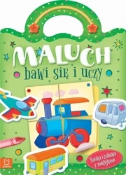 Maluch bawi się i uczy. Nauka i zabawa z naklejkam - praca zbiorowa