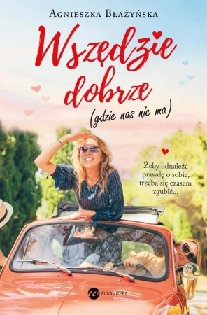 Wszędzie dobrze, gdzie nas nie ma - Agnieszka Błażyńska