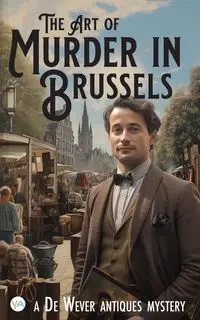 The Art of Murder in Brussels - Matt Borne