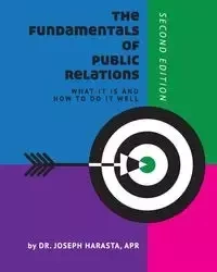 The Fundamentals of Public Relations - Joseph Harasta