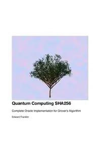 Quantum Computing SHA256 - Franklin Edward