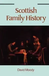 Scottish Family History - David Moody