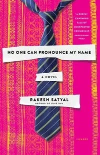 No One Can Pronounce My Name - Satyal Rakesh