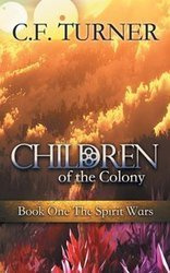 Children of the Colony - Turner C. F.