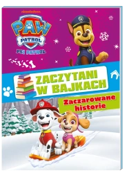Zaczarowane historie. Psi Patrol. Zaczytani w bajkach - Opracowanie zbiorowe
