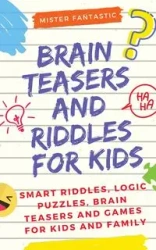 Brain Teasers and Riddles for Kids - FANTASTIC MR.
