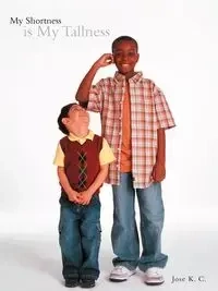My Shortness Is My Tallness - K. C. Jose