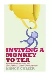 Inviting a Monkey to Tea - Nancy Colier