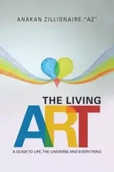 The Living Art - Zillionaire "AZ" Anakan