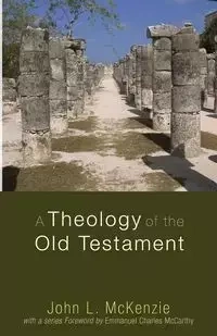 A Theology of the Old Testament - McKenzie John L.