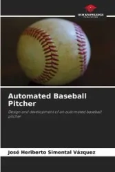 Automated Baseball Pitcher - Heriberto Simental Vázquez José