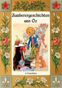 Zauberer-Geschichten aus Oz - Frank Baum L.