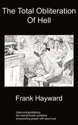 The Total Obliteration of Hell - Frank Hayward