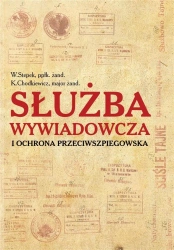 Służba wywiadowcza i ochrona przeciwszpiegowska - W. Stepek K. Chodkiewicz