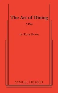 The Art of Dining - Tina Howe