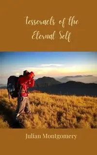 Tesseracts of the Eternal Self - Julian Montgomery