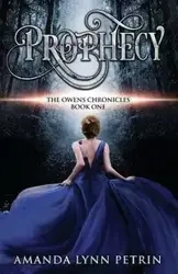 Prophecy - Amanda Lynn Petrin