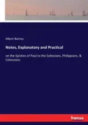 Notes, Explanatory and Practical - Albert Barnes