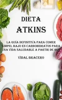 Dieta Atkins - Bracero Vidal