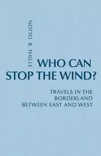 Who Can Stop the Wind? - Thelle Notto O.