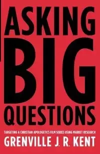 Asking Big Questions - Kent Grenville J. R.