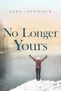 No Longer Yours - Sara LaFontain