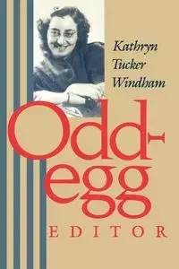 Odd-Egg Editor - Kathryn Windham Tucker