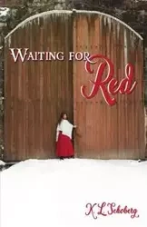 Waiting for Red - Schoberg K.L.